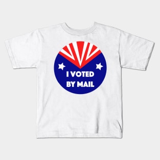 I voted by mail! Kids T-Shirt